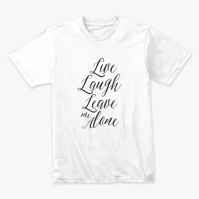 "Leave Me Alone" Black Design