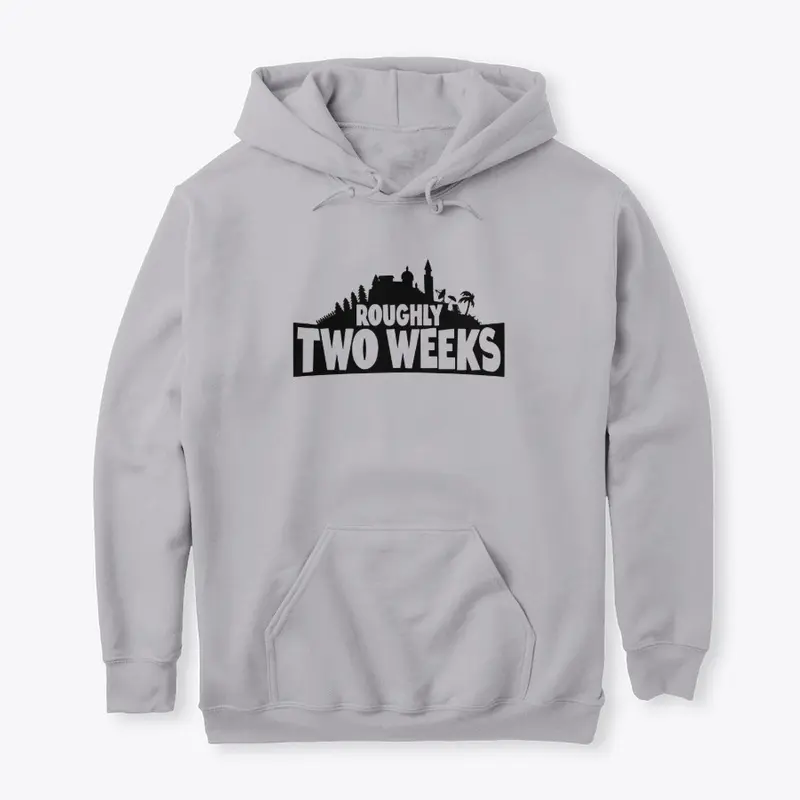 "Roughly Two Weeks" Black Design